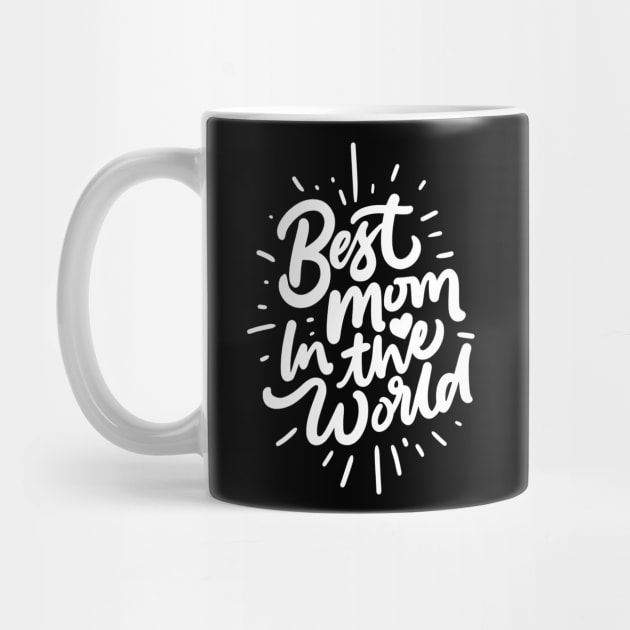 Best Mom In The World Gifts by Maxy Store